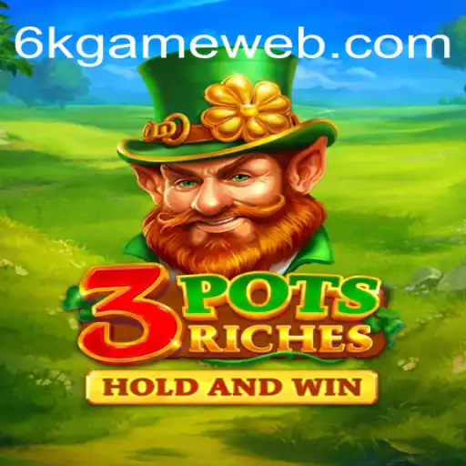 Exploring the Thrills of 3potsRiches: An Engaging Adventure with 6K.GAME