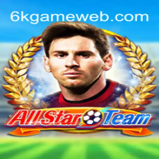 Discover AllStarTeam: A Revolutionary Gaming Experience with 6K.GAME