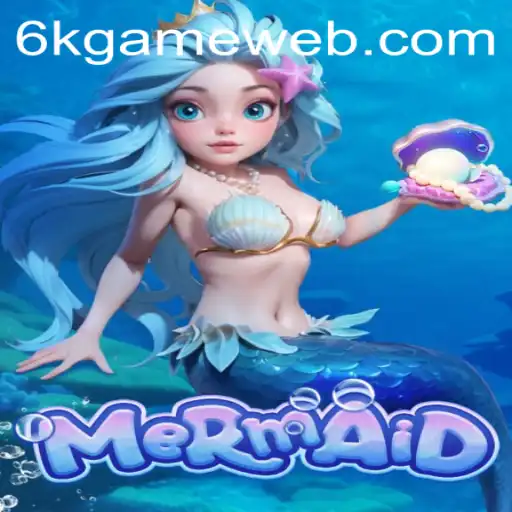 Dive into the Enchanting World of 'Mermaid' on 6K.GAME