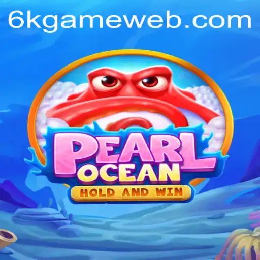 Explore the Thrilling World of PearlOcean with 6K.GAME