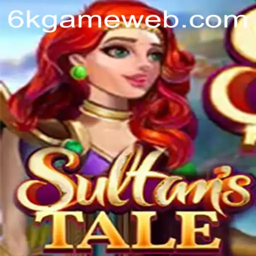 Sultanstale: A New Era of 6K.GAME Adventure